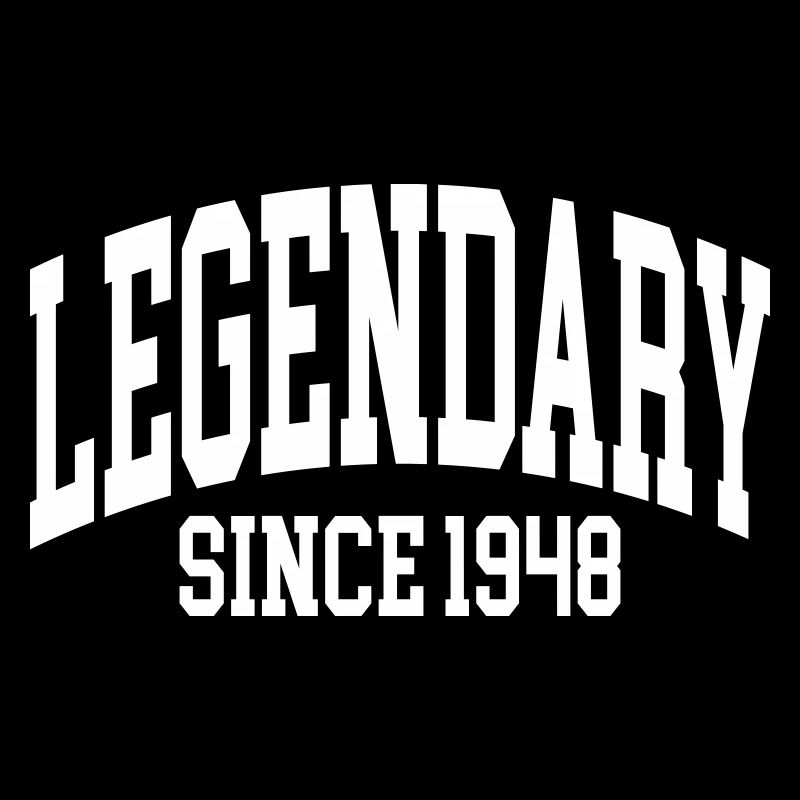 Legendary since 1948