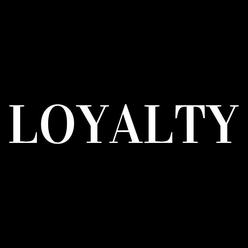 Loyalty