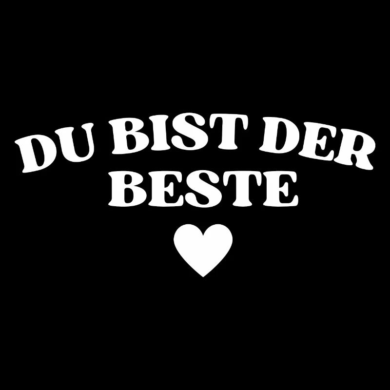 Du bist der Beste