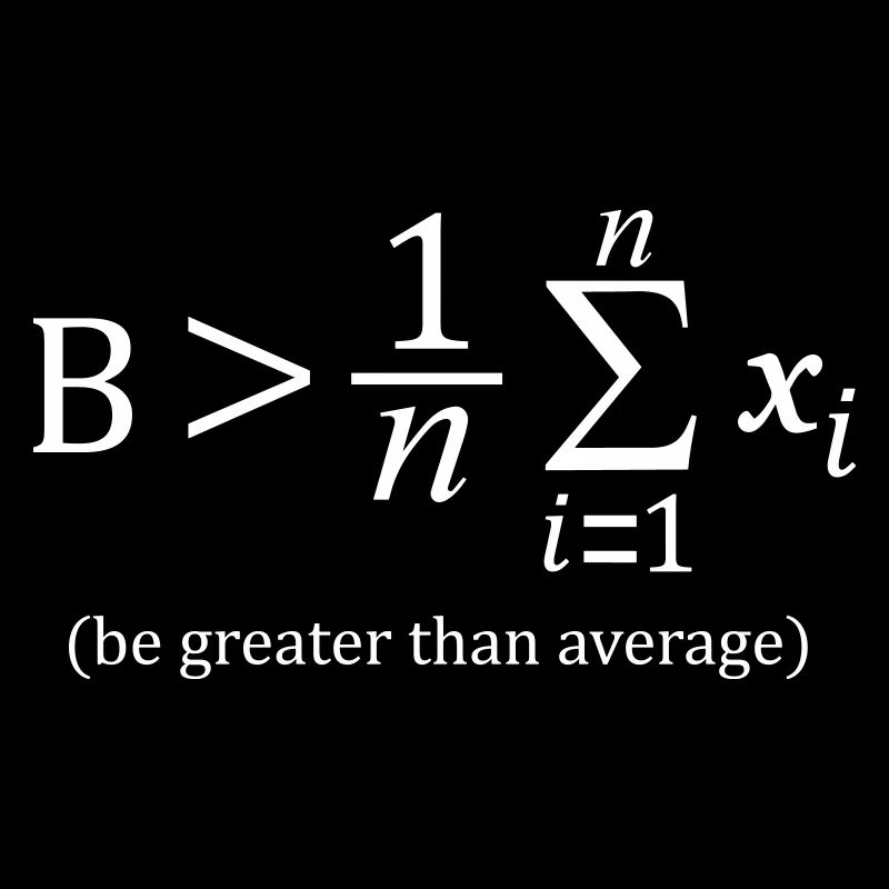 Be greater than average