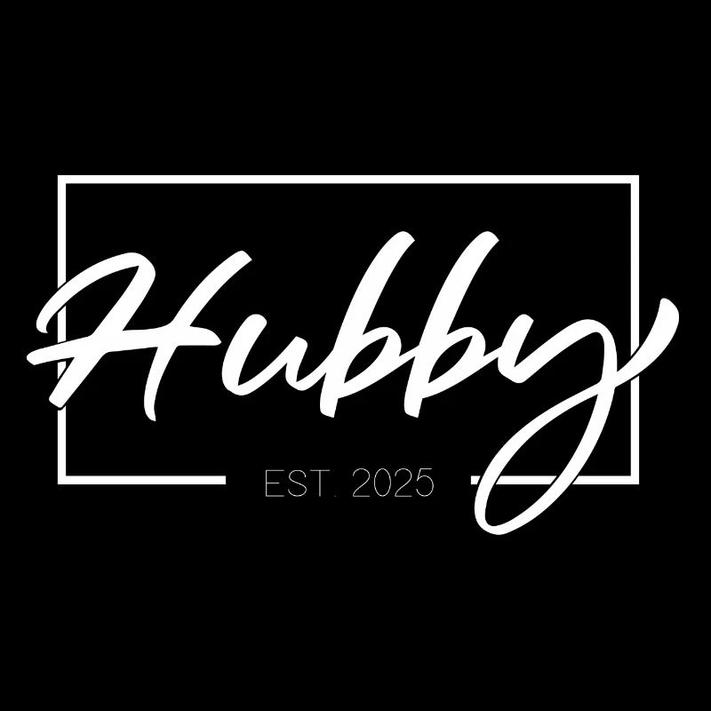 Hubby EST 2025 - Für den Ehemann des Jahres 2025