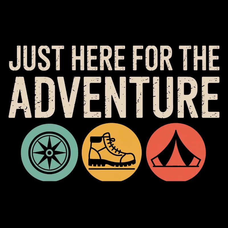 Just Here for the Adventure