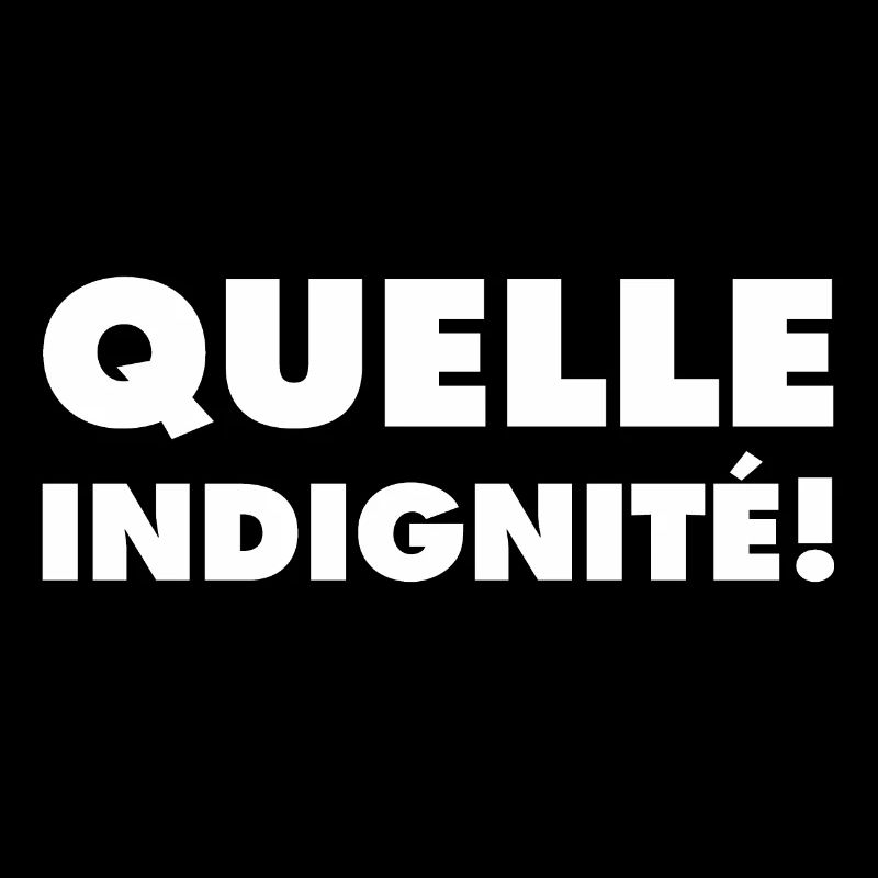 Quelle indignité !