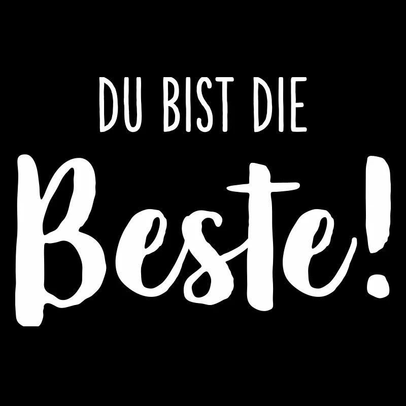 Du bist die Beste – Liebevolles Textdesign