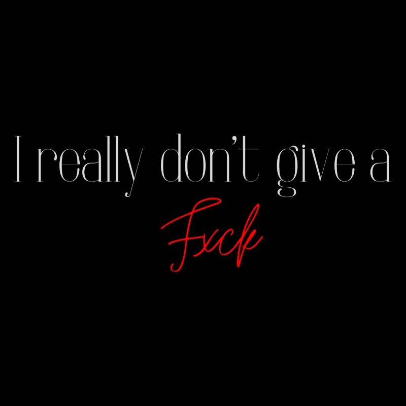 don't give a fxck