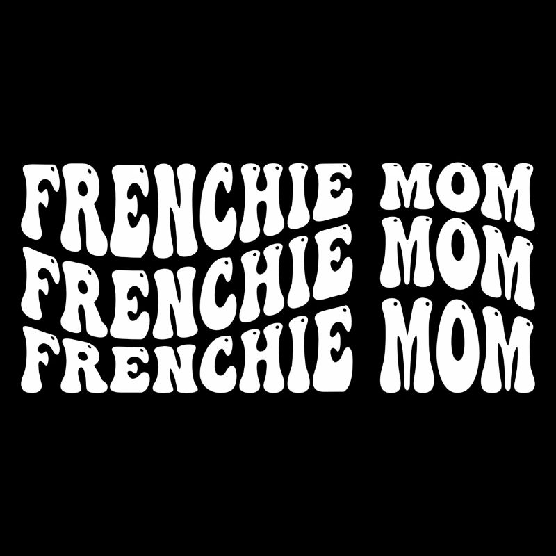 Frenchie Mom