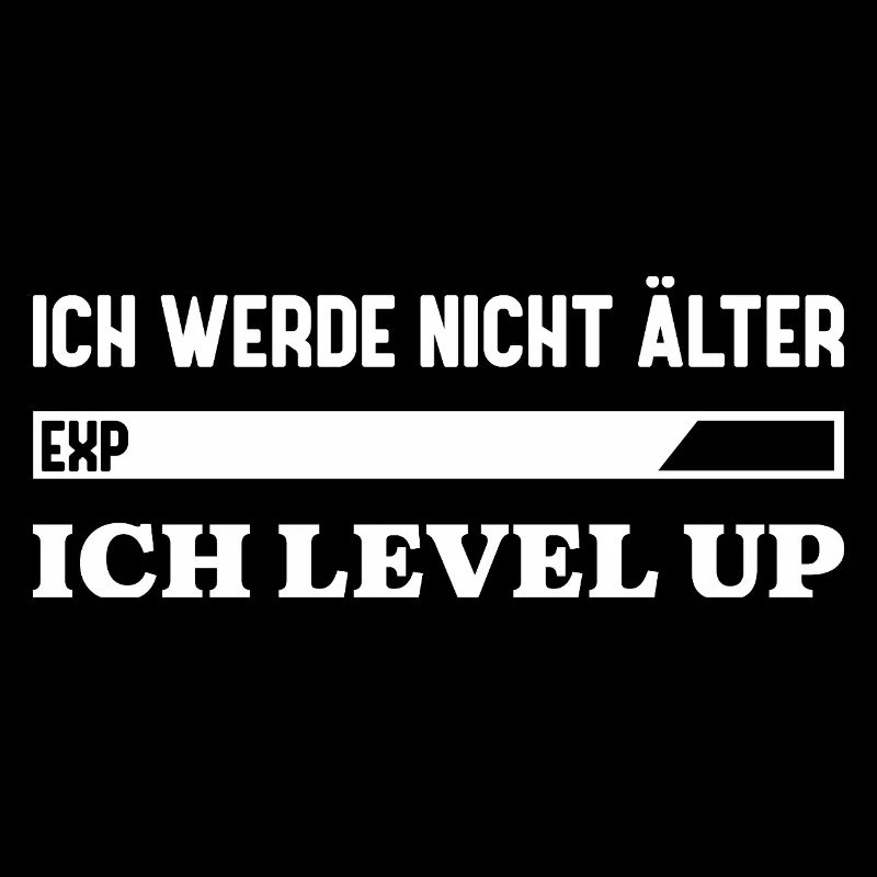 Funny Saying I'm Not Getting Older I Level Up
