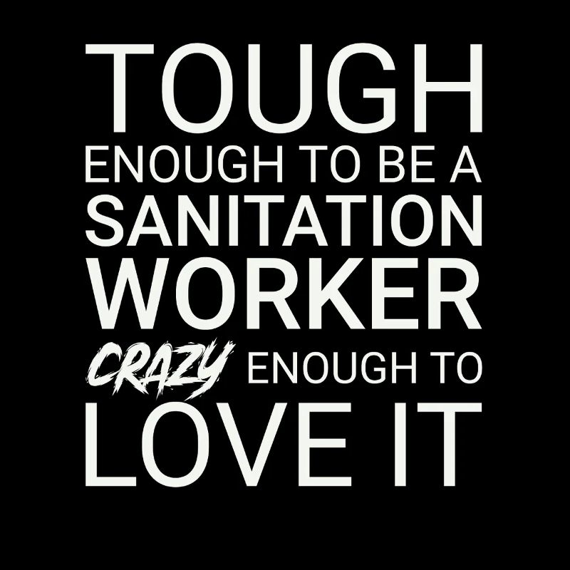 Sanitation worker Crazy