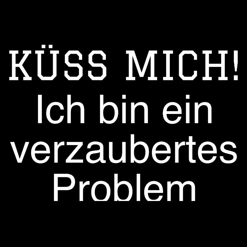 Küss mich ich bin ein verzaubertes Problem
