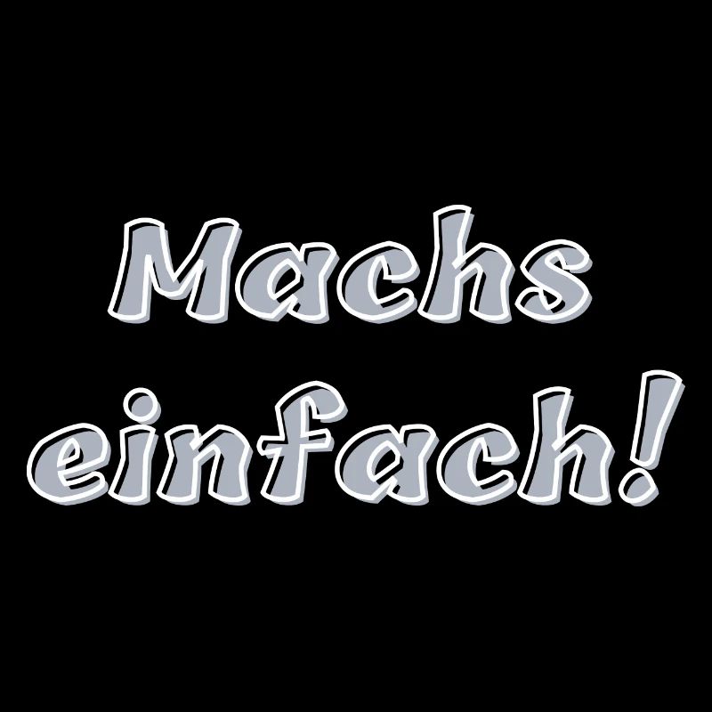 Machs einfach