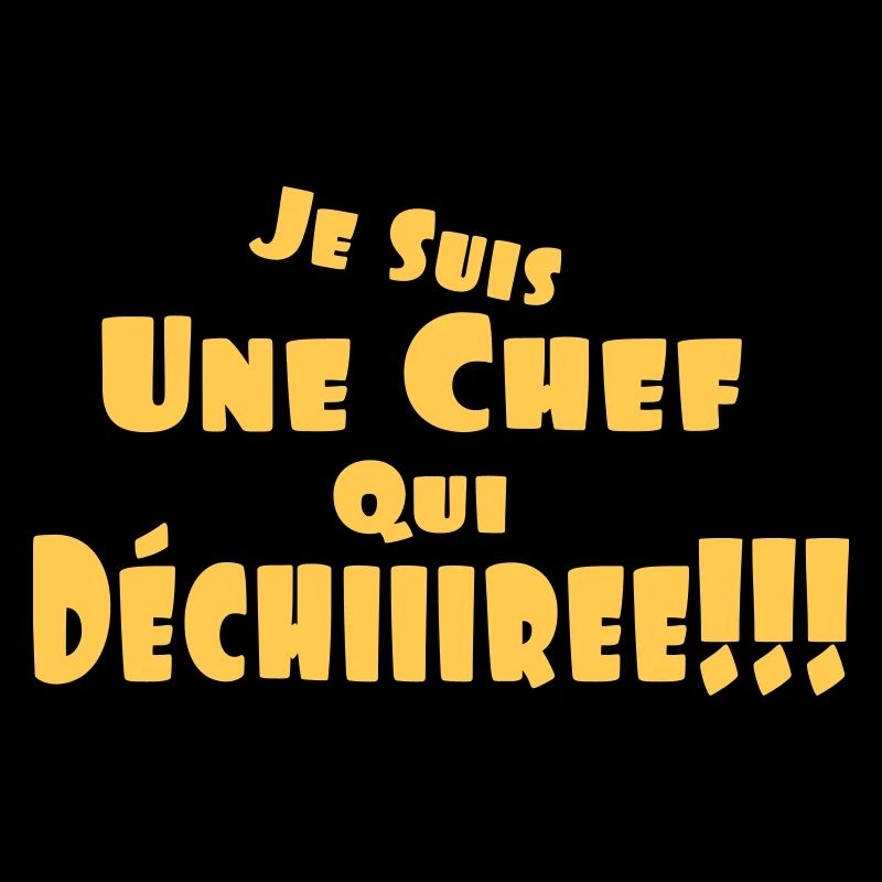 je_suis_une_chef_qui_déchire