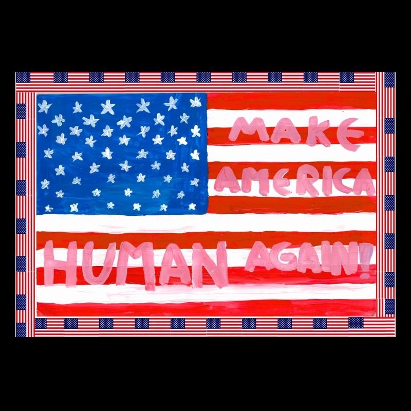 MAKE_AMERICA_HUMAN_AGAIN-_A5