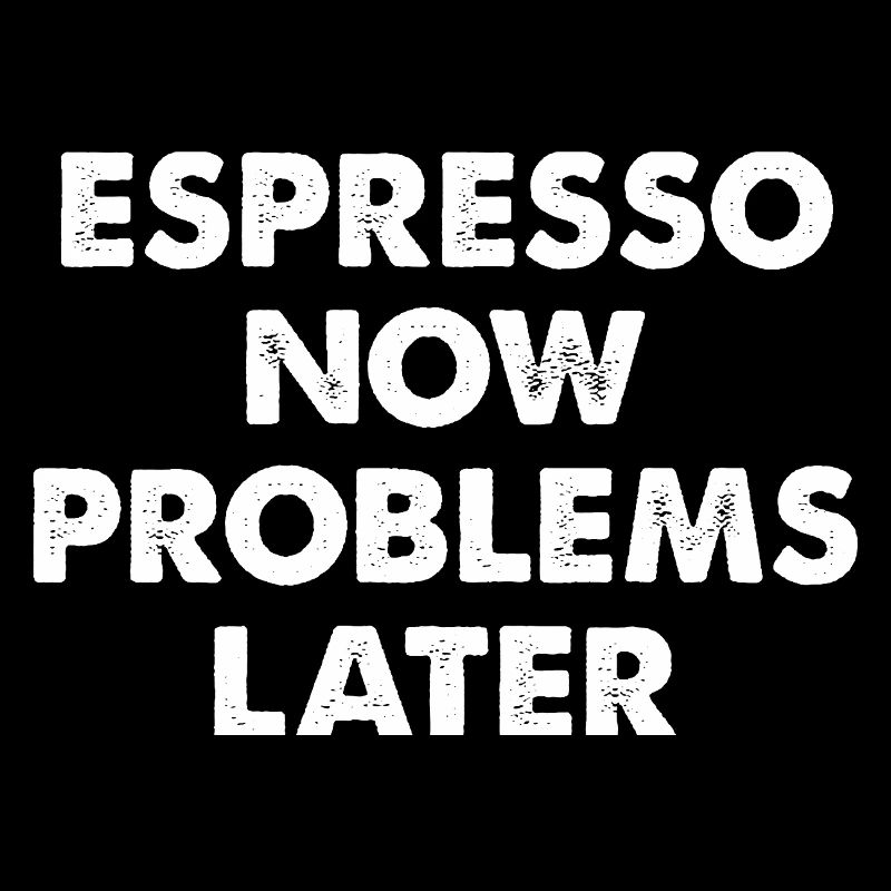 Espresso now, problems later