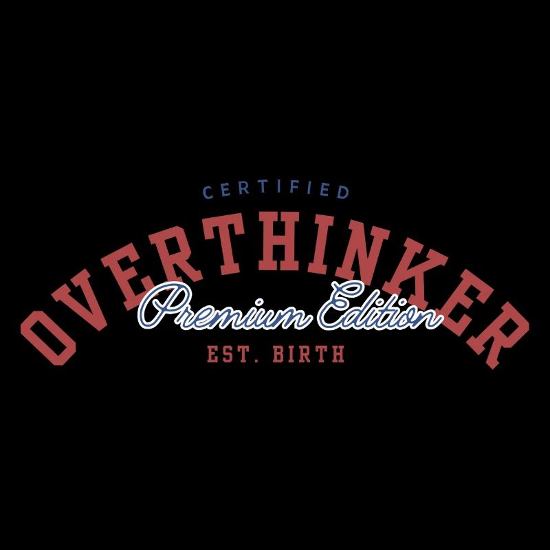 OVERTHINKER