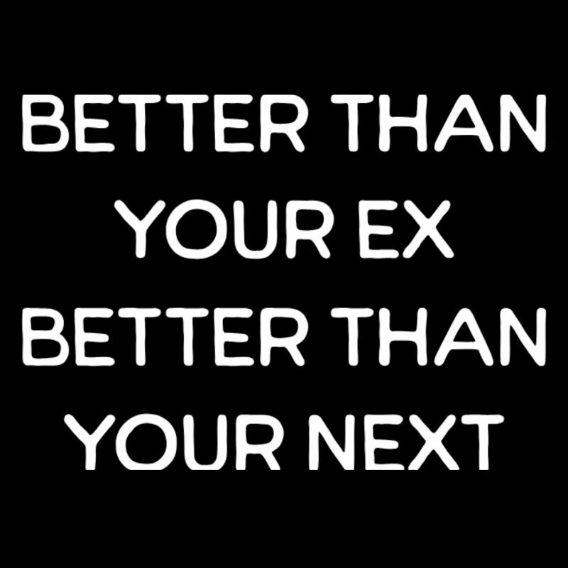 Better Than Your Ex Text 