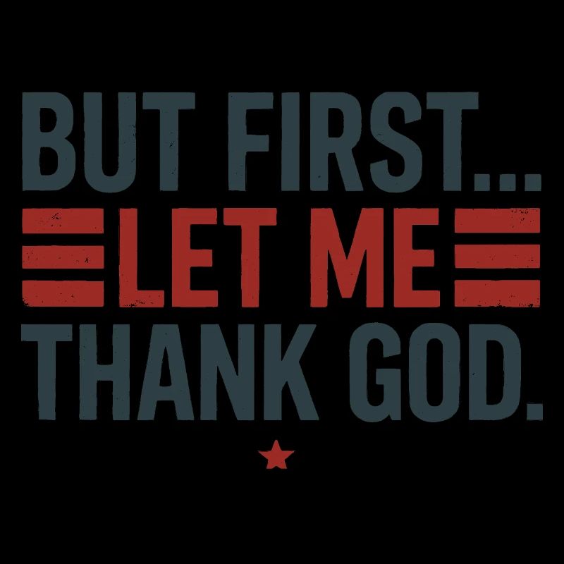 But First Thank God