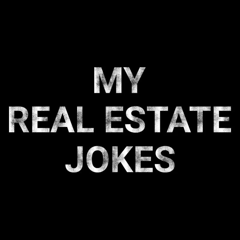 My Real Estate Jokes