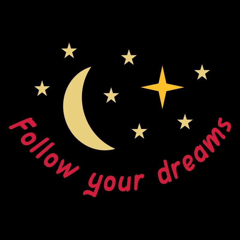 Follow your dreams (Mond, Sterne)