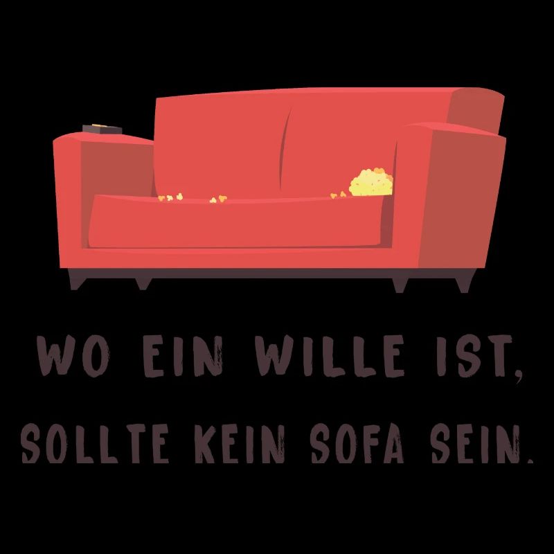 Wo ein Wille ist sollte kein Sofa sein
