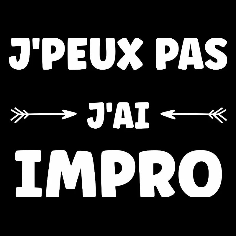 J'peux pas j'ai impro