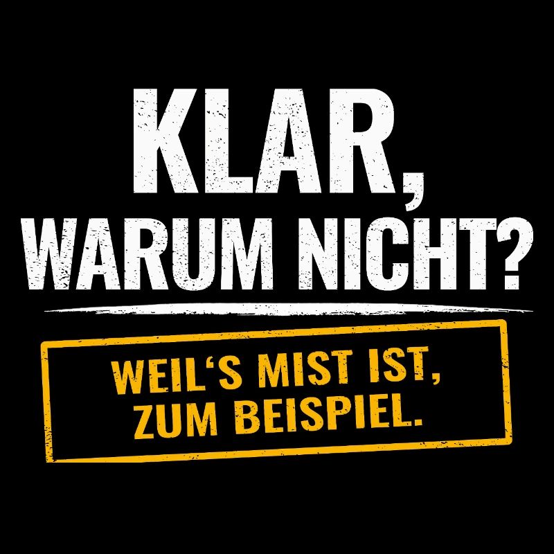 Sure, why not? Sarcastic saying