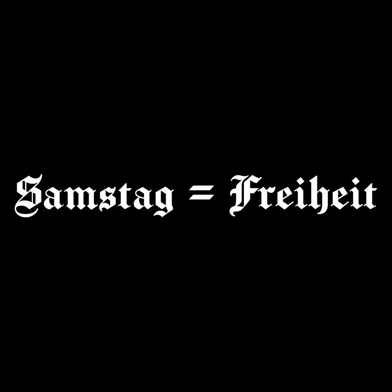 Samstag Freiheit