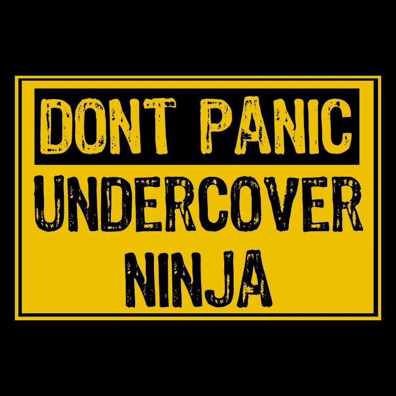 Dont Panic - Undercover Ninja