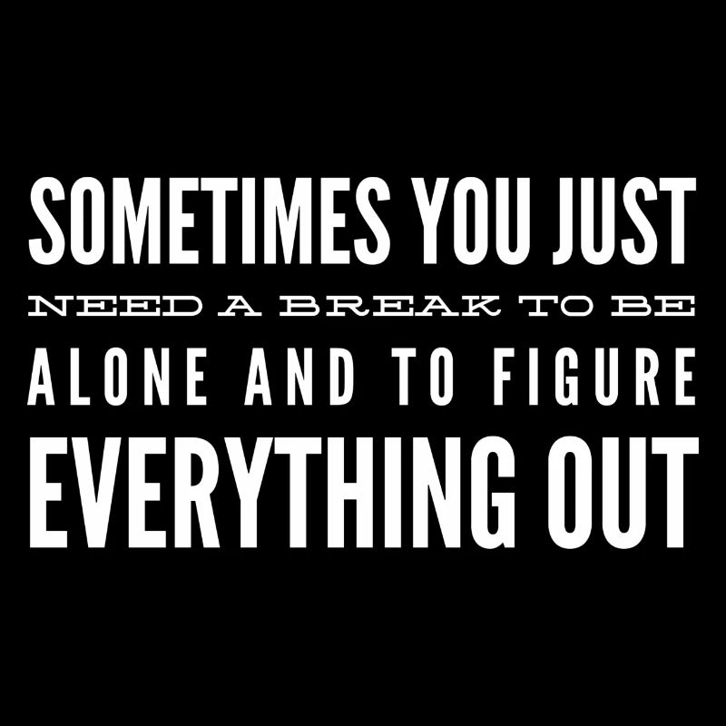 Manchmal braucht man einfach nur eine Pause