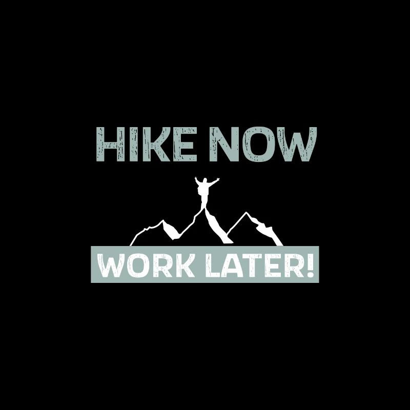 Hike now - work later