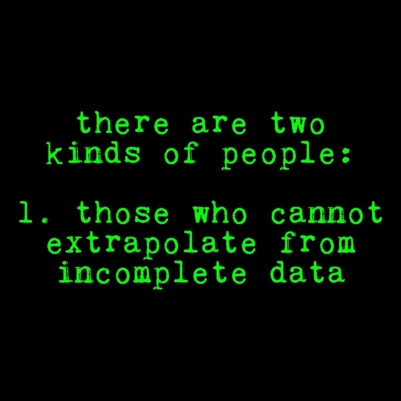 Ceux qui ne peuvent pas extrapoler à partir de données incomplètes4