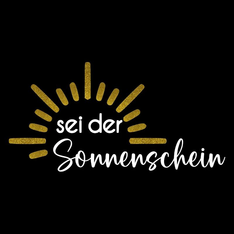 Sei der Sonnenschein