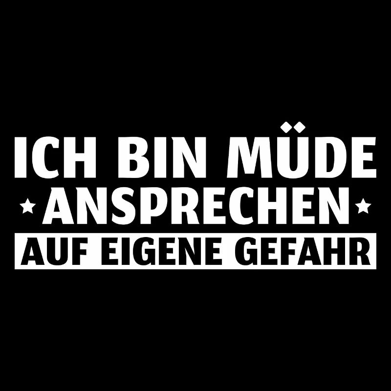 Müde Ansprechen auf eigene Gefahr