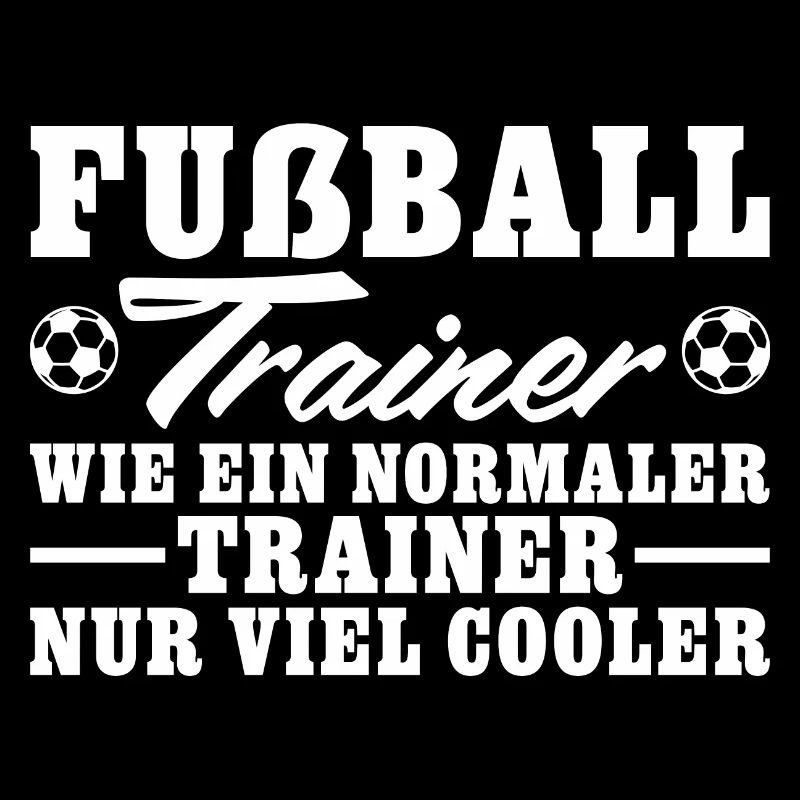 Fußballtrainer sind viel cooler