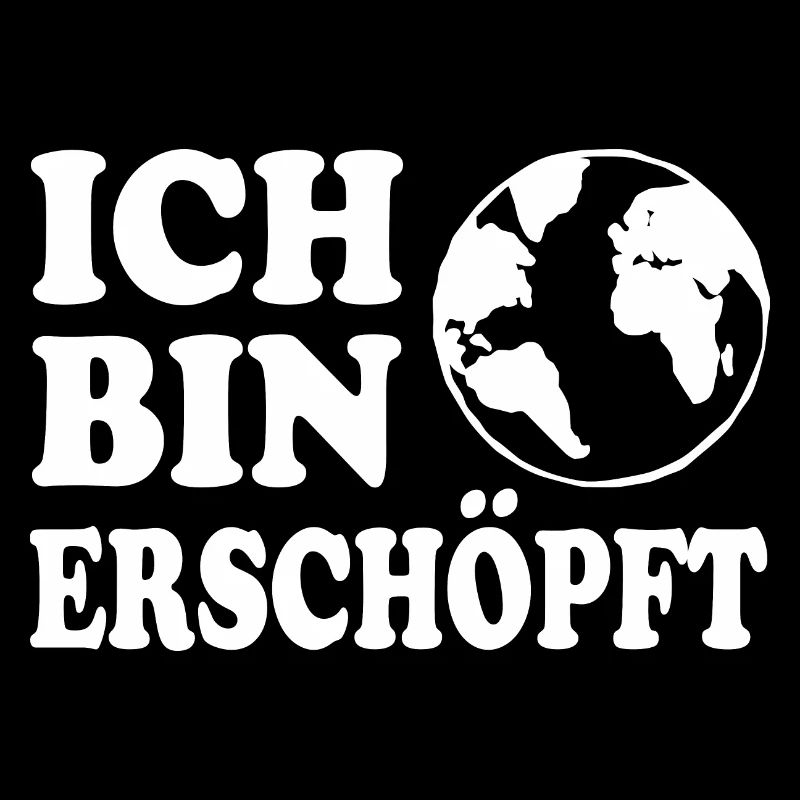 Ich bin erschöpft