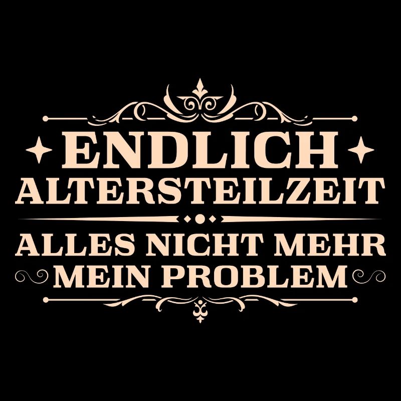 Altersteilzeit Nicht mein Problem