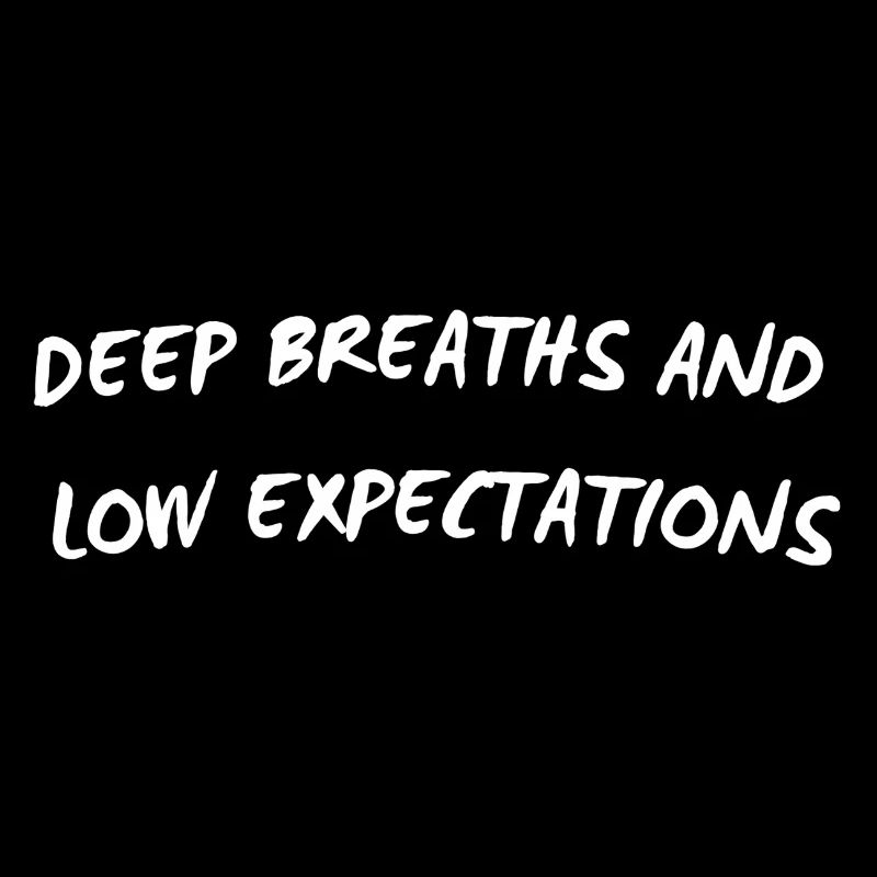 Respirations profondes et faibles attentes - Citation drôle