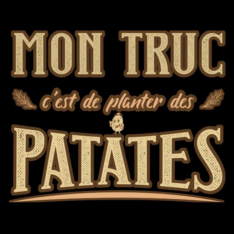 Mon truc c'est de planter des patates humour