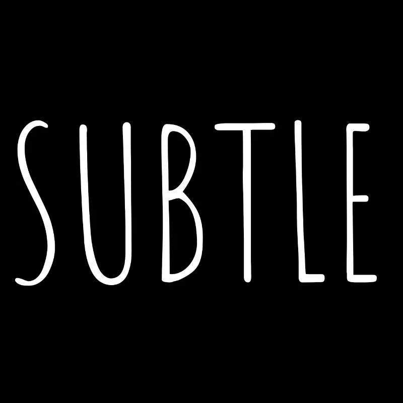 subtle