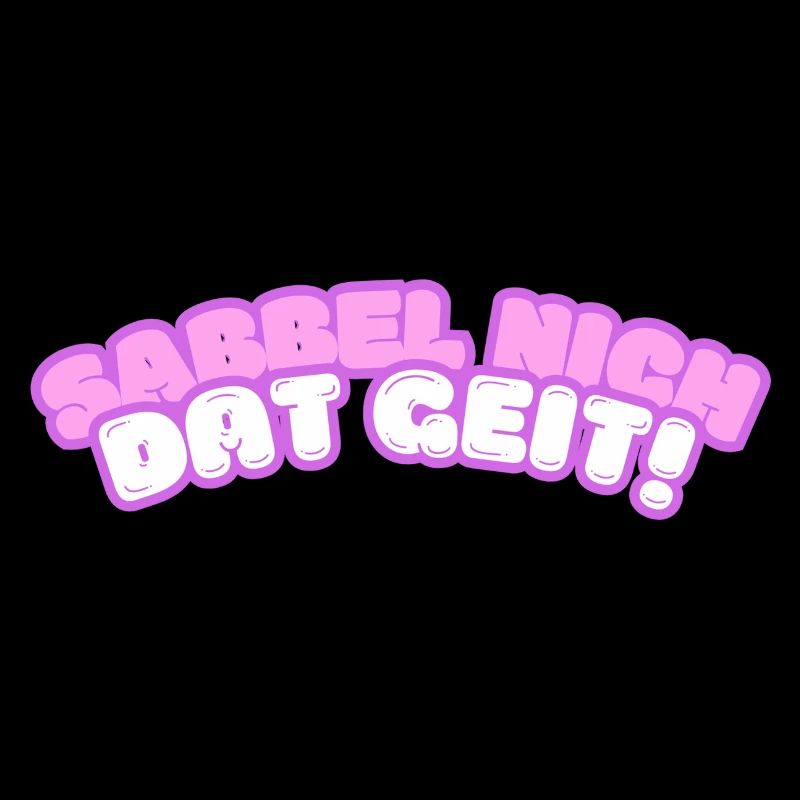 Sabbel nich - dat geit!