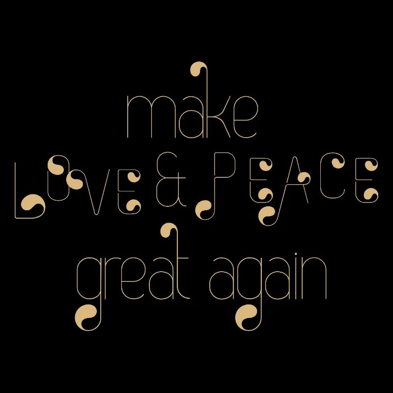 make love and peace great again