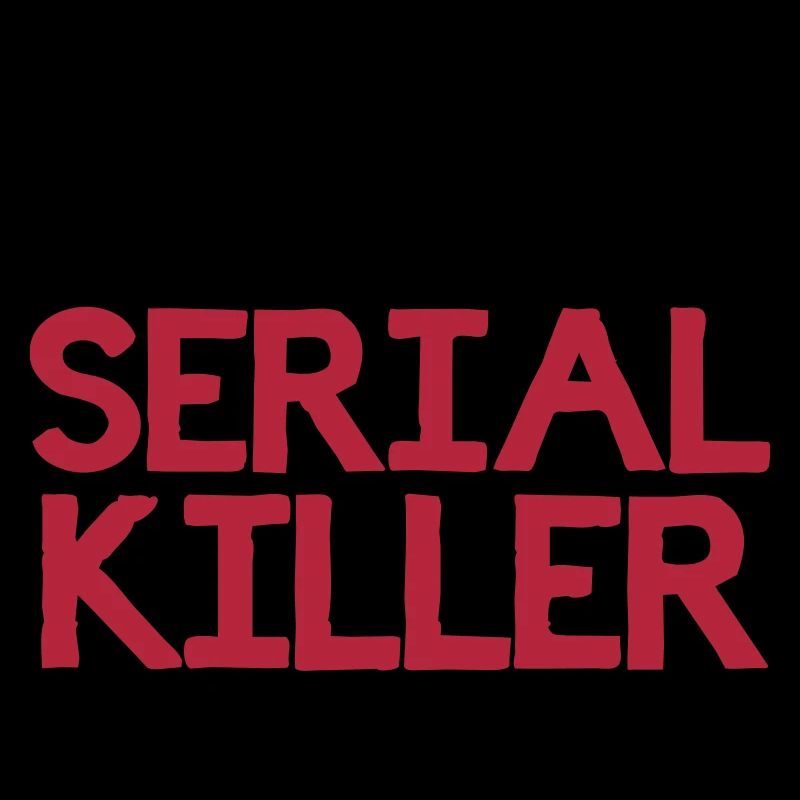 Sexy Serial Killer Geschenk