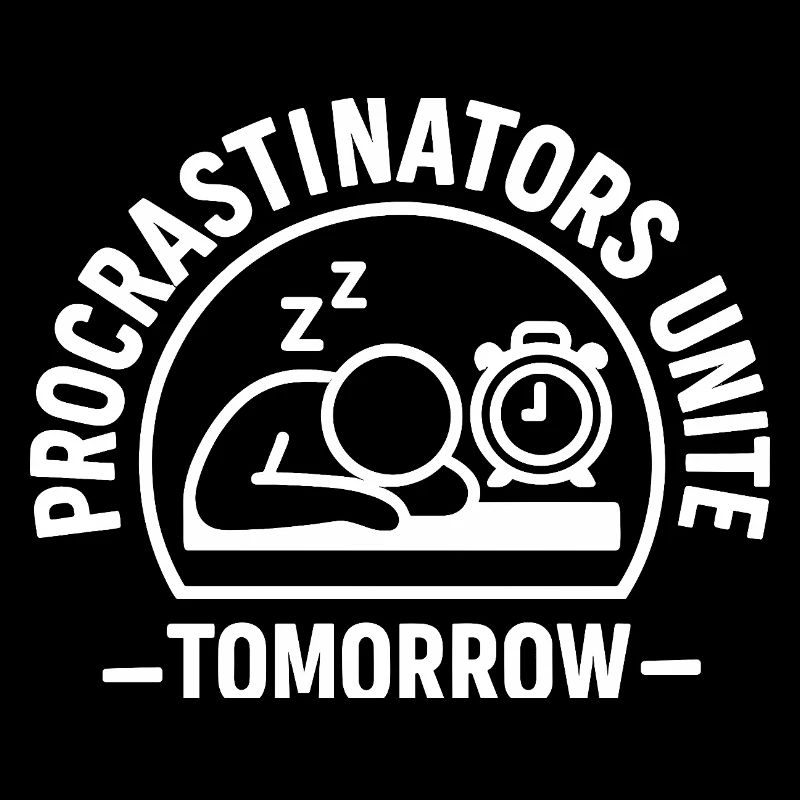 Procrastinators Unite – Tomorrow