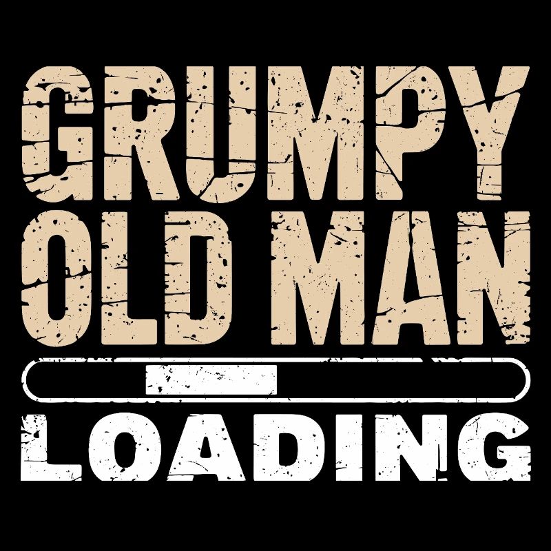 Grumpy Old Man Loading