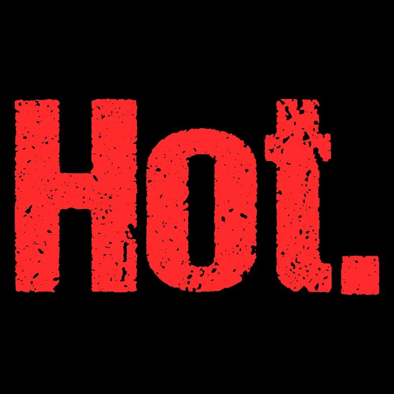 Hot.