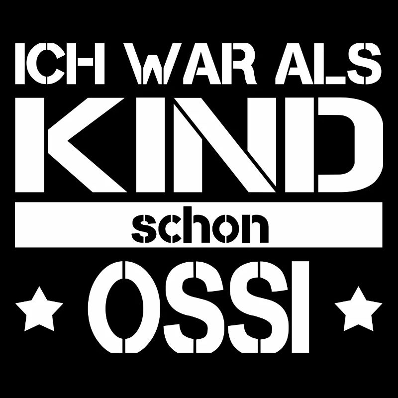 Ich war als Kind schon Ossi | Ostalgie Spruch