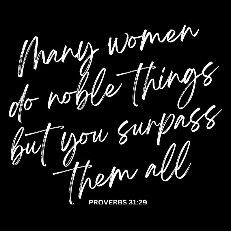 Proverbs 31:29 Christian gift.