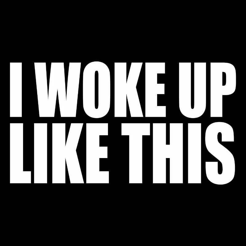Je me suis réveillé comme ça