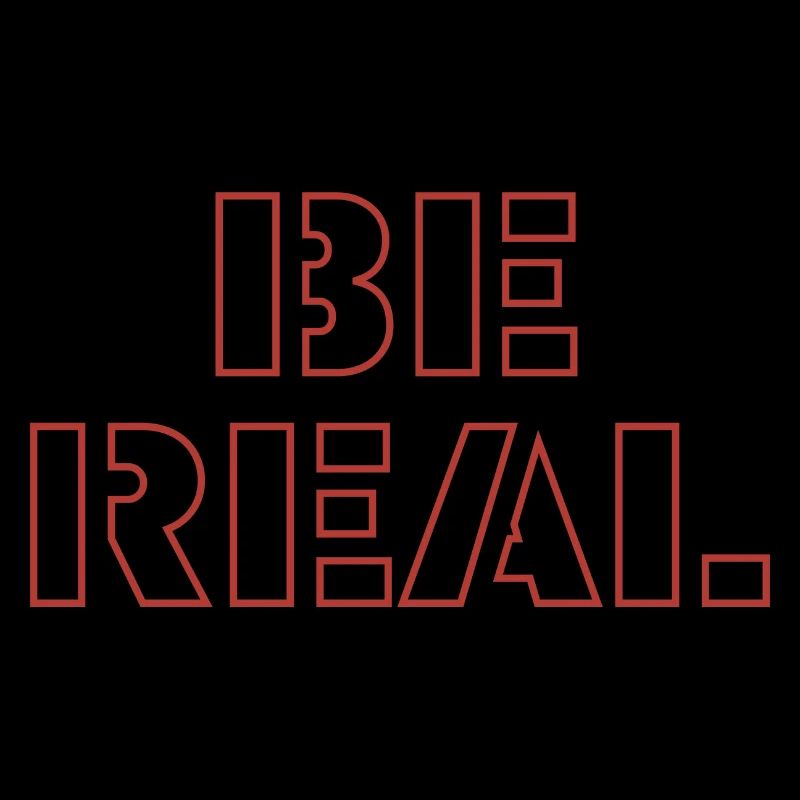 be real