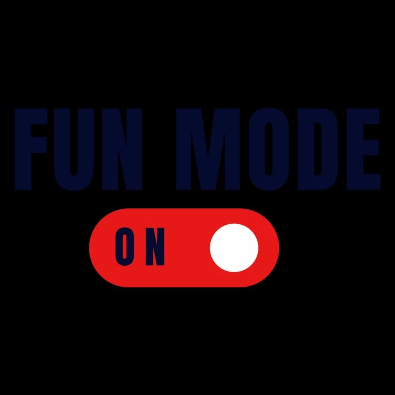 Fun Mode On