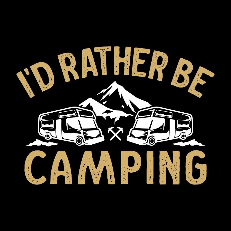i'd rather be camping funny camping t-shirt